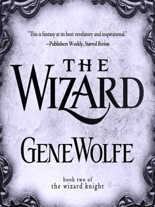 Title details for The Wizard by Gene Wolfe - Wait list